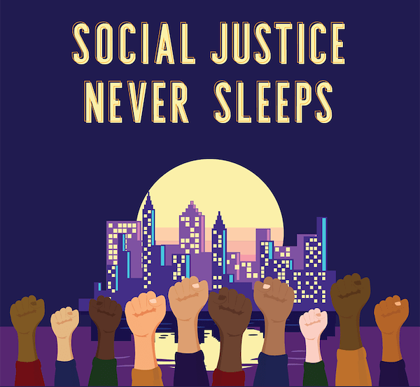 social justice never sleeps